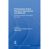 Participatory Action Research Approaches and Methods: Connecting People, Participation and Place