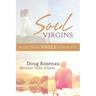 Soul Virgins: Redefining Single Sexuality