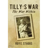 Tilly's War: The War Within