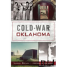 Cold War Oklahoma