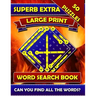 Superb Extra Large Print Word Search Books: Big Font Books for Seniors. Find a Word Puzzles for Adults Large Print.