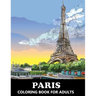 Paris Coloring Book for Adults: Stress Relief France Colouring Book in Grayscale for Teenagers and Grown-ups