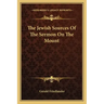 The Jewish Sources of the Sermon on the Mount