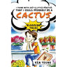 I think with just a little practice that I could probably be a cactus