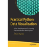 Practical Python Data Visualization: A Fast Track Approach to Learning Data Visualization with Python
