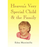 Heaven's Very Special Child & the Family