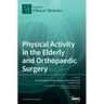Physical Activity in the Elderly and Orthopaedic Surgery