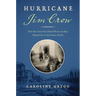Hurricane Jim Crow: How the Great Sea Island Storm of 1893 Shaped the Lowcountry South