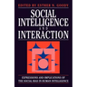 Social Intelligence and Interaction