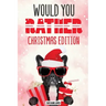 Would You Rather Christmas Edition: A Silly Activity Game Book For Kids, Hilarious Jokes The Whole Family Will Love