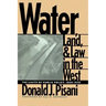 Water, Land, and Law in the West: The Limits of Public Policy, 1850-1920