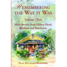 Remembering the Way It Was:: More Stories from Hilton Head, Bluffton and Daufuskie