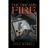 The Dreams of Fire