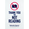 Thank You for Not Reading