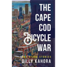 The Cape Cod Bicycle War: and Other Stories