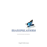 Manipulations: Book One