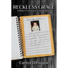 Reckless Grace: A Mother's Crash Course in Mental Illness