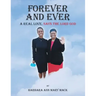 Forever and Ever: A Real Love, Says the Lord God