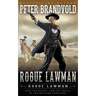 Rogue Lawman: A Classic Western