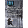 I Found My Father in a Women's Prison: The Journey Begins