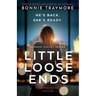 Little Loose Ends: A Psychological Thriller