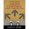Choice-Based Anger Control: Life is About the Choices We Make and the Action We Take