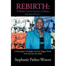 Rebirth: A Breast Cancer Journey of Many; Survival of Few: A Mississippi Civil Rights Activist's Biggest Battle How She Beat Th