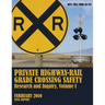 Private Highway-Rail Grade Crossing Safety Research and Inquiry, Volume I