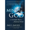 Mind of God: The Scientific Basis for a Rational World