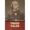 Three Tales