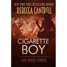 Cigarette Boy and Other Stories