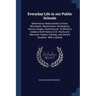 Everyday Life in our Public Schools: Sketched by Head-scholars of Eton, Winchester, Westminster, Shrewsbury, Harrow, Rugby, Charterhouse: to Which is