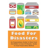 Food For Disasters: The Preparedness Guide To Store Food And Water In Case Of Disaster, Guide To Food Preservation Method: Learn How To Sc