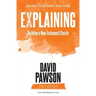 EXPLAINING Building a New Testament Church