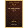 The Science of Law (1874)