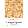 Is Behavioral Economics Doomed? The Ordinary versus the Extraordinary
