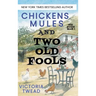 Chickens, Mules and Two Old Fools