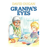 Granpa's Eyes: A biblical approach to practical living through critical thinking