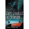 Cape Charles in Crimson: A Brandon Hall Mystery