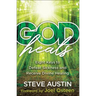 God Heals: Eight Keys to Defeat Sickness and Receive Divine Healing