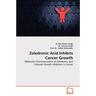 Zoledronic Acid Inhibits Cancer Growth