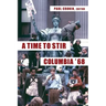 A Time to Stir: Columbia '68