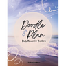 Doodle & Plan: Daily Planner for Teachers