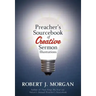 Preacher's Sourcebook of Creative Sermon Illustrations
