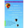Rising to New Heights of Communication and Learning for Children with Autism: The Definitive Guide to Using Alternative-Augmentive Communication, Visu