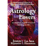 Astrology For Lovers: An astrological guide to a more fulfilling sex life