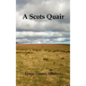 A Scots Quair, (Sunset Song, Cloud Howe, Grey Granite), Glossary of Scots Included