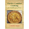Thrifty Comfort Cooking for Challenging Times