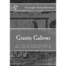 Granite Gallows: True Tales of the Death Penalty & More from New Hampshire's H