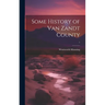 Some History of Van Zandt County; 1